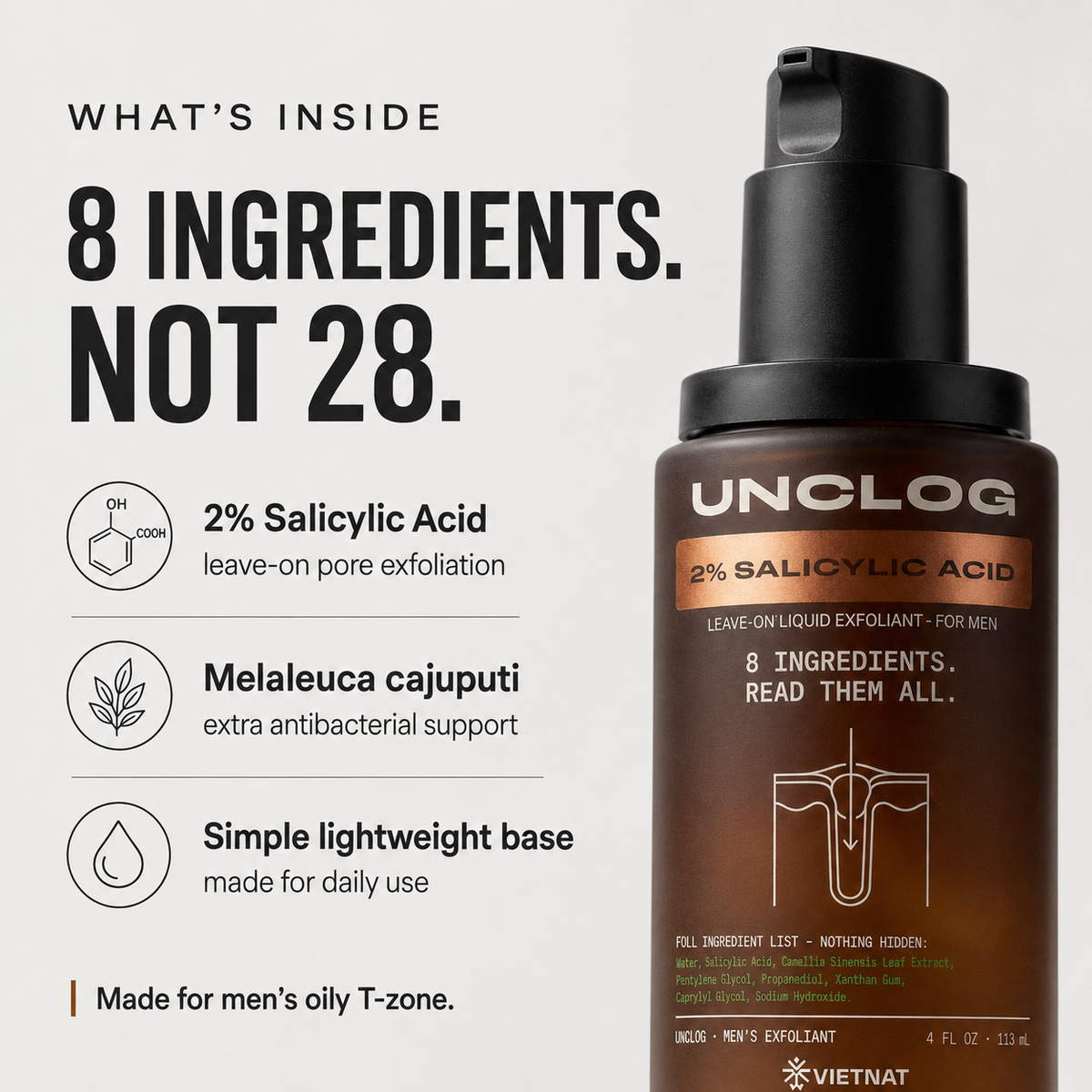 VIETNAT UNCLOG Men's 2% Salicylic Acid Liquid Exfoliant | Daily Pore Treatment for Men, Oil Control & Acne-Prone Skin, 4 Fl Oz