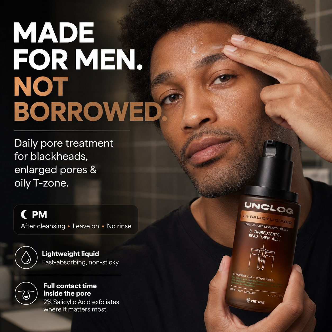 VIETNAT UNCLOG Men's 2% Salicylic Acid Liquid Exfoliant | Daily Pore Treatment for Men, Oil Control & Acne-Prone Skin, 4 Fl Oz