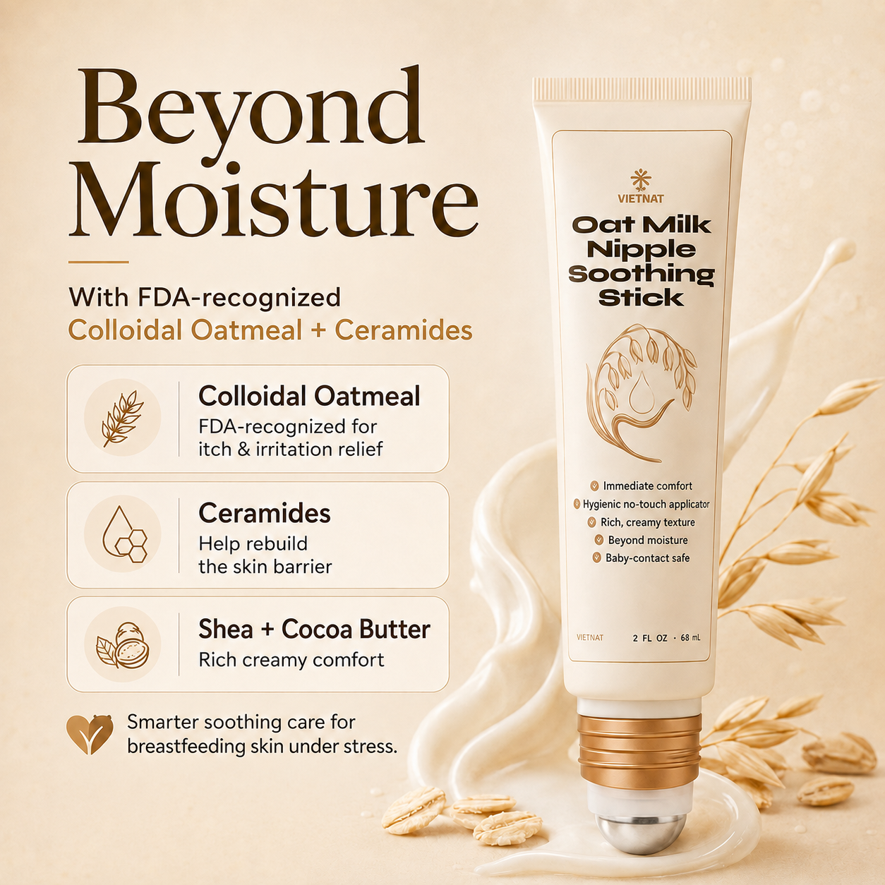 VIETNAT Oat Milk Nipple Soothing Stick with  Colloidal Oatmeal & Ceramides, No Wipe Needed, Safe for Baby | 2 Fl Oz